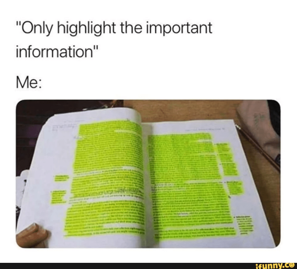 Book with highlights on every line of text and page - showing that highlighting alone is not beneficial - as making everything important, means nothing is important